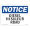 Signmission OSHA Notice Sign, 7" Height, 10" Width, Rigid Plastic, Diesel High Sulfur Off Road Sign, Landscape OS-NS-P-710-L-11012 - alternate 1